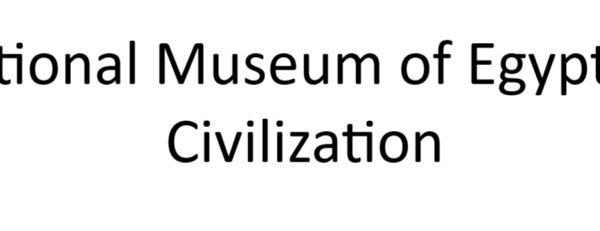 National Museum of Egyptian Civilization 1 600x231